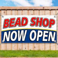 BEAD SHOP NOW OPEN Advertising Vinyl Banner Flag Sign Many Sizes__TMP0771.psd by AMBBanners
