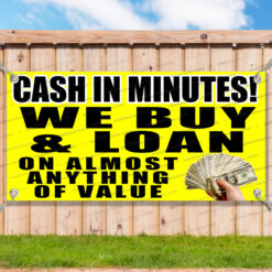 CASH IN MINUTES WE BUY AND LOAN ANYTHING Advertising Vinyl Banner Sign Any Size__FX0933.psd by AMBBanners