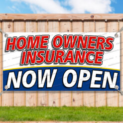 HOME OWNERS INSURANCE NOW OPEN Advertising Vinyl Banner Flag Sign Many Sizes__TMP4325.psd by AMBBanners