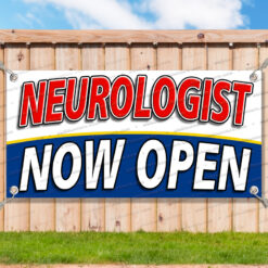 NEUROLOGIST NOW OPEN Advertising Vinyl Banner Flag Sign Many Sizes USA MEDICINE__TMP5330.psd by AMBBanners