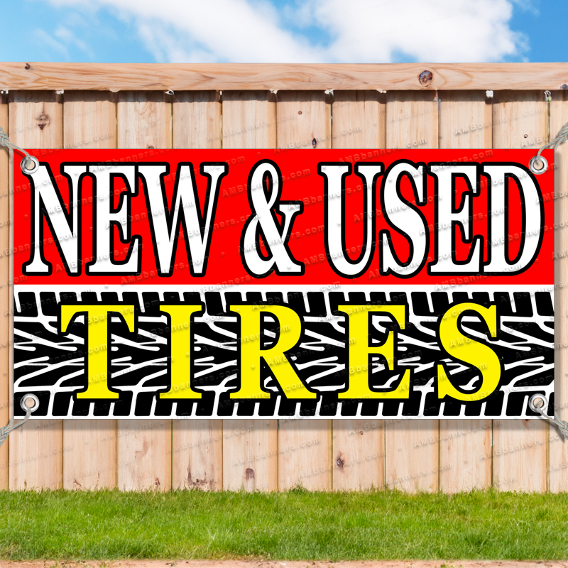 NEW & USED TIRES Advertising Vinyl Banner Flag Sign Many Sizes_FX0303.psd by AMBBanners
