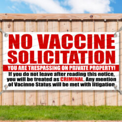 NO SOLICITATION CUSTOM TEXT VACCINE Advertising Vinyl Banner Sign Many Sizes__FX1051.psd by AMBBanners