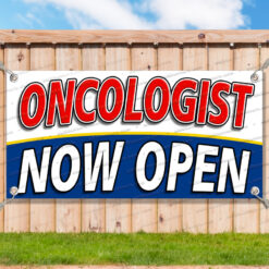ONCOLOGIST NOW OPEN Advertising Vinyl Banner Flag Sign Many Sizes USA MEDICINE__TMP5835.psd by AMBBanners