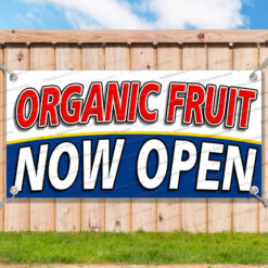 ORGANIC FRUIT NOW OPEN Advertising Vinyl Banner Flag Sign Many Sizes__TMP5960.psd by AMBBanners
