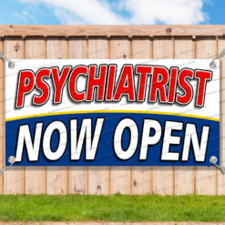 PSYCHIATRIST NOW OPEN Advertising Vinyl Banner Flag Sign Many Size USA MEDICINE__TMP6394.psd by AMBBanners