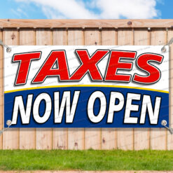TAXES NOW OPEN Advertising Vinyl Banner Flag Sign Many Sizes__TMP7523.psd by AMBBanners