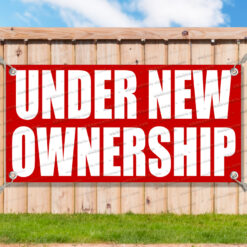 UNDER NEW OWNERSHIP Advertising Vinyl Banner Flag Sign Many Sizes__FX1083.psd by AMBBanners