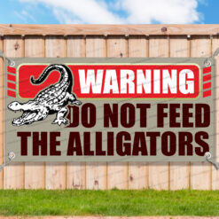 WARNING DO NOT FEED THE ALLIGATORS Advertising Vinyl Banner Flag Sign Many Sizes__FX1087.psd by AMBBanners
