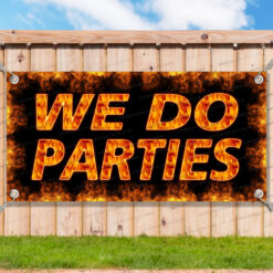 WE DO PARTIES Advertising Vinyl Banner Flag Sign Many Sizes USA__TMP8474.psd by AMBBanners